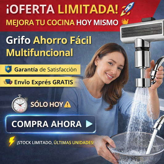 GRIFO UNIVERSAL MULTIFUNCIONAL - AHORRADOR DE AGUA