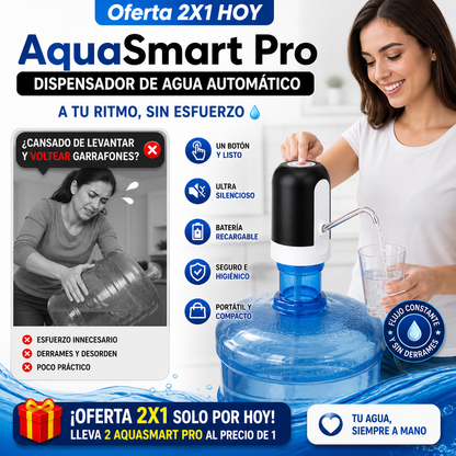 Oferta 2X1 HOY AquaSmart Pro - DISPENSADOR DE AGUA AUTOMÁTICO