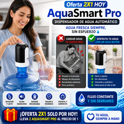 Oferta 2X1 HOY AquaSmart Pro - DISPENSADOR DE AGUA AUTOMÁTICO