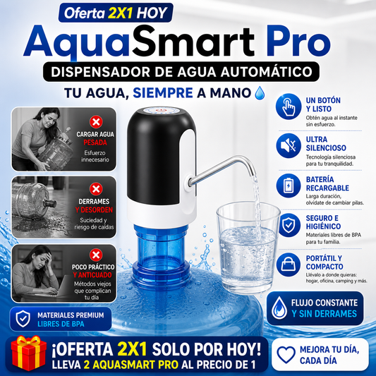 Oferta 2X1 HOY AquaSmart Pro - DISPENSADOR DE AGUA AUTOMÁTICO
